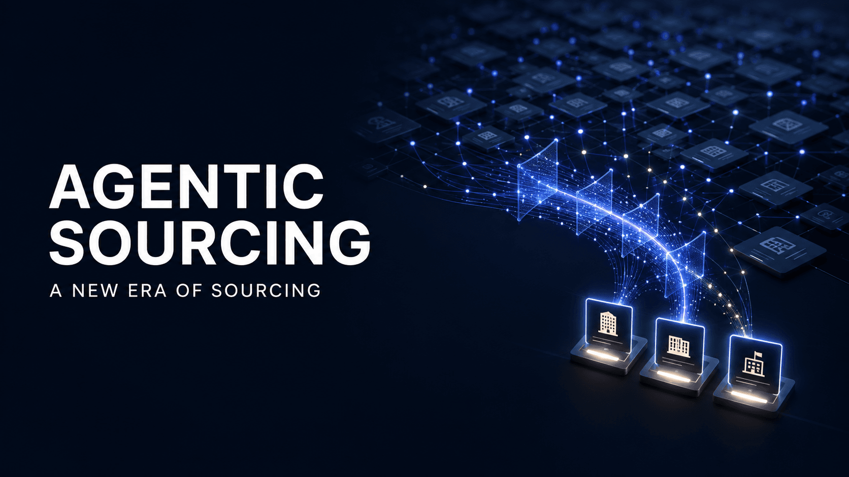 Agentic Sourcing: A New Era of Sourcing